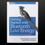 หนังสือ Getting Started with Bluetooth Low Energy by KTOWN (164 หน้า)