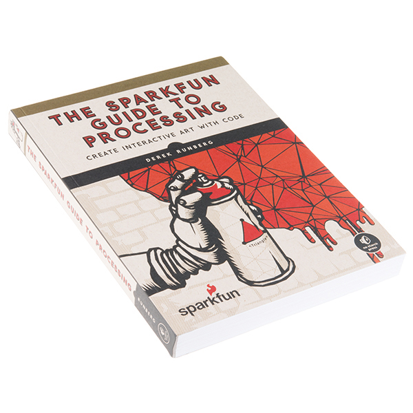 หนังสือ The SparkFun Guide to Processing (232 หน้า)