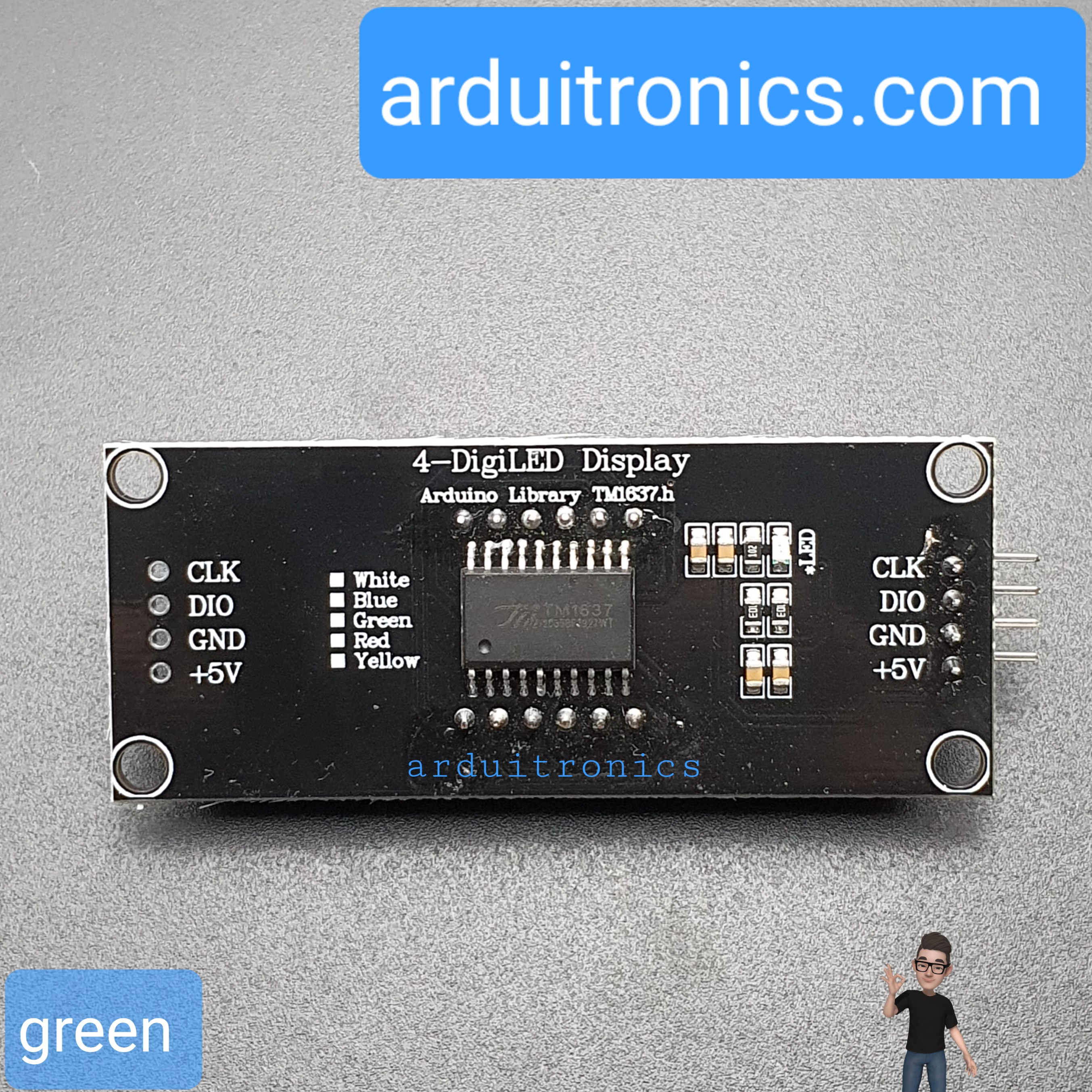 โมดูลแสดงค่าตัวเลข 4 หลัก สีเขียว 7 Segment 4 Digit TM1637 Module Size 0.56" (5643BGG Common Anode) - ยังไม่บัดกรี